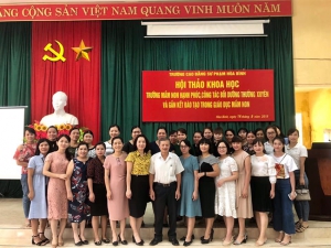 Hội thảo khoa học “Trường Mầm non hạnh phúc, công tác Bồi dưỡng thường xuyên và gắn kết đào tạo trong Giáo dục Mầm non”