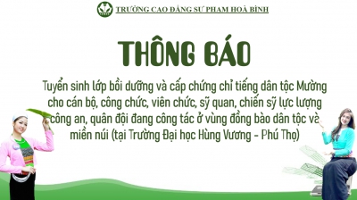 Thông báo Tuyển sinh lớp bồi dưỡng và cấp chứng chỉ tiếng dân tộc Mường cho cán bộ, công chức, viên chức, sỹ quan, chiến sỹ trong lực lượng công an, quân đội đang công tác ở vùng đồng bào dân tộc và miền núi (tại Trường Đại học Hùng Vương - Phú Thọ)