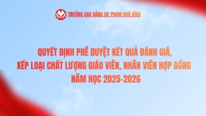 Quyết định ph&ecirc; duyệt duyệt kết quả đ&aacute;nh gi&aacute;, xếp loại chất lượng gi&aacute;o vi&ecirc;n, nh&acirc;n vi&ecirc;n hợp đồng  năm học 2025-2026