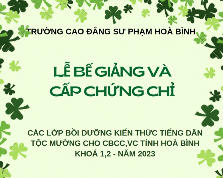 Lễ bế giảng và cấp chứng chỉ các lớp bồi dưỡng kiến thức tiếng dân tộc Mường cho CBCC,VC tỉnh Hoà Bình Khoá 1,2 - Năm 2023