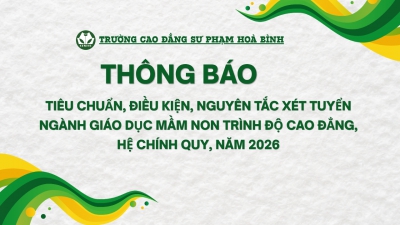 Th&ocirc;ng b&aacute;o Ti&ecirc;u chuẩn, điều kiện, nguy&ecirc;n tắc x&eacute;t tuyển  ng&agrave;nh Gi&aacute;o dục Mầm non tr&igrave;nh độ Cao đẳng, hệ ch&iacute;nh quy, năm 2026