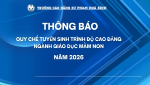 Th&ocirc;ng b&aacute;o Quy chế tuyển sinh tr&igrave;nh độ cao đẳng ng&agrave;nh Gi&aacute;o dục Mầm non của Trường Cao đẳng Sư phạm Ho&agrave; B&igrave;nh - Năm 2026