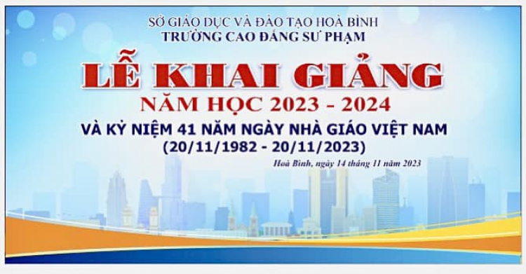 Trường Cao đẳng Sư phạm Hòa Bình khai giảng năm học 2023 - 2024 và Kỷ niệm 41 năm ngày Nhà giáo Việt Nam 20-11