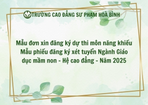 Mẫu Đơn xin đăng ký dự thi môn năng khiếu + Mẫu Phiếu đăng ký xét tuyển Ngành Giáo dục mầm non - Hệ cao đẳng - Năm 2025