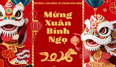 RỘN R&Agrave;NG C&Aacute;C HOẠT ĐỘNG CH&Agrave;O XU&Acirc;N B&Iacute;NH NGỌ 2026 TẠI TRƯỜNG CAO ĐẲNG SƯ PHẠM H&Ograve;A B&Igrave;NH