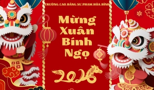 RỘN R&Agrave;NG C&Aacute;C HOẠT ĐỘNG CH&Agrave;O XU&Acirc;N B&Iacute;NH NGỌ 2026 TẠI TRƯỜNG CAO ĐẲNG SƯ PHẠM H&Ograve;A B&Igrave;NH