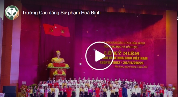 Tiết mục Hợp xướng chào mừng Lễ kỷ niệm 40 năm ngày Nhà giáo Việt Nam (20/11/1982-20/11/2022) của Sở Giáo dục &amp; Đào tạo tỉnh Hoà Bình