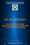 Kỷ yếu Hội thảo Ứng dụng Chuyển đổi số trong c&aacute;c hoạt động chuy&ecirc;n m&ocirc;n của trường Cao đẳng Sư phạm Ho&agrave; B&igrave;nh