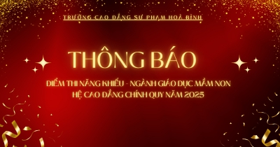 Thông báo điểm thi năng khiếu ngành Giáo dục mầm non, hệ cao đẳng chính quy năm 2025