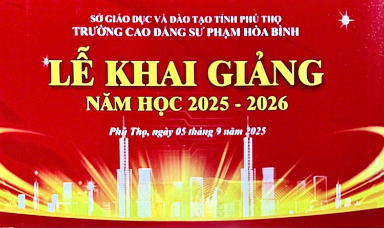 Trường Cao đẳng Sư phạm Hòa Bình khai giảng năm học 2025-2026