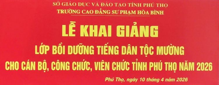 Khai giảng lớp Bồi dưỡng v&agrave; cấp chứng chỉ tiếng d&acirc;n tộc Mường cho c&aacute;n bộ, c&ocirc;ng chức, vi&ecirc;n chức tỉnh Ph&uacute; Thọ - Năm 2026