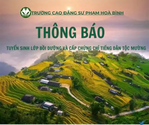Tuyển sinh lớp bồi dưỡng và cấp chứng chỉ tiếng dân tộc Mường cho cán bộ, công chức, viên chức, sỹ quan, chiến sỹ trong lực lượng công an, quân đội đang công tác ở vùng đồng bào dân tộc và miền núi