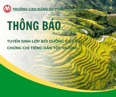 Tuyển sinh lớp bồi dưỡng và cấp chứng chỉ tiếng dân tộc Mường cho cán bộ, công chức, viên chức, sỹ quan, chiến sỹ trong lực lượng công an, quân đội đang công tác ở vùng đồng bào dân tộc và miền núi